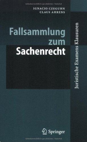 Fallsammlung zum Sachenrecht (Juristische ExamensKlausuren)