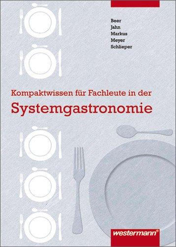 Prüfung bestanden: Kompaktwissen für Fachleute in der Systemgastronomie: Schülerband, 3. Auflage, 2011: Sicher vorbereitet auf alle Tests, Klausuren und Prüfungen