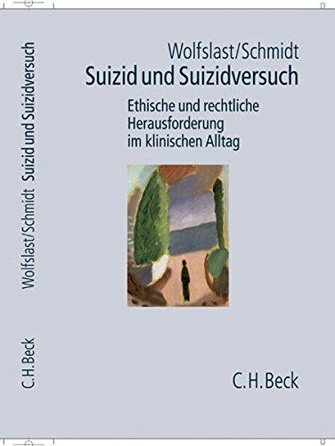 Suizid und Suizidversuch: Ethische und rechtliche Herausforderung im klinischen Alltag