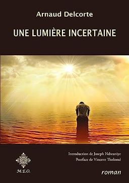 Une lumière incertaine