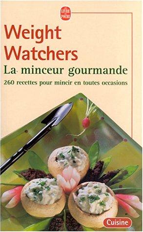 La minceur gourmande : 260 recettes pour mincir en toutes occasions