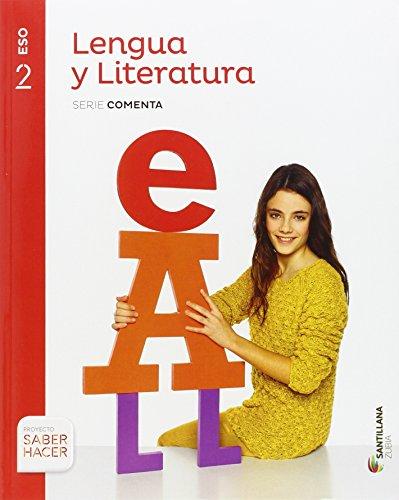 LENGUA Y LITERATURA SERIE COMENTA 2 ESO SABER HACER