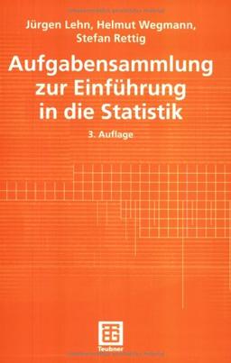 Aufgabensammlung zur Einführung in die Statistik (Teubner Studienbücher Mathematik)