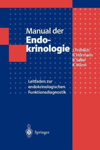 Manual der Endokrinologie: Leitfaden zur Endokrinologischen Funktionsdiagnostik