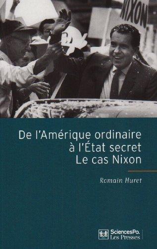 De l'Amérique ordinaire à l'Etat secret : le cas Nixon