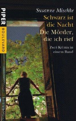 Schwarz ist die Nacht  Die Mörder, die ich rief: Zwei Krimis in einem Band