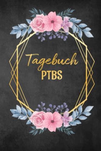 PTBS Tagebuch: Ein Tagebuch als Arbeitsbuch zum Ausfüllen und Ankreuzen, zur Selbsthilfe und Unterstützung einer Trauma Therapie mit Flashbacks oder Dissoziationen für PTBS Betroffene.