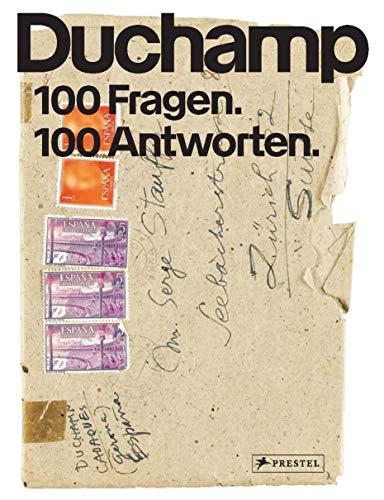 Marcel Duchamp: 100 Fragen. 100 Antworten