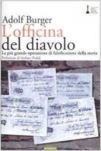 L'officina del diavolo. La più grande operazione di falsificazione della storia