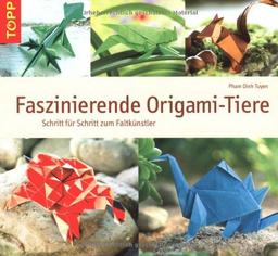 Faszinierende Origami-Tiere: Schritt für Schritt zum Faltkünstler