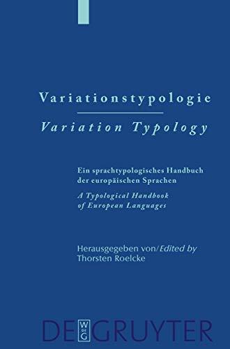 Variationstypologie / Variation Typology: Ein sprachtypologisches Handbuch der europäischen Sprachen in Geschichte und Gegenwart / A Typological Handbook of European Languages