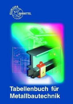 Tabellenbuch für Metallbautechnik