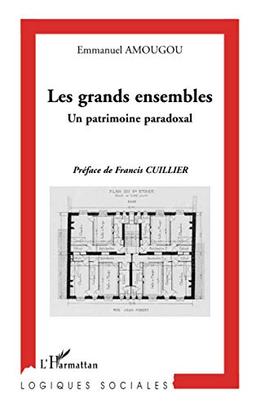 Les grands ensembles : un patrimoine paradoxal