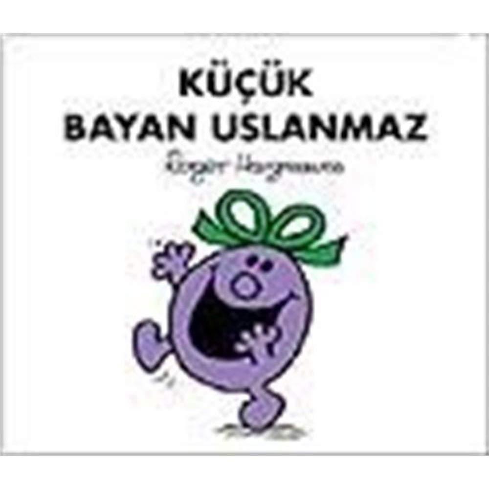 Küçük Bayan Uslanmaz