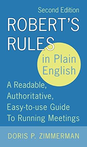 Robert's Rules in Plain English, 2nd Edition: A Readable, Authoritative, Easy-to-Use Guide to Running Meetings