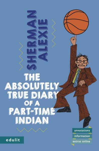 The Absolutely True Diary of a Part-Time Indian: Lektüre mit Annotationen, Hintergrundinformationen und interaktiven Reading questions online