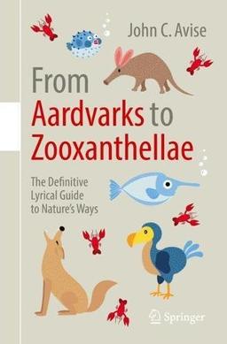 From Aardvarks to Zooxanthellae: The Definitive Lyrical Guide to Nature’s Ways