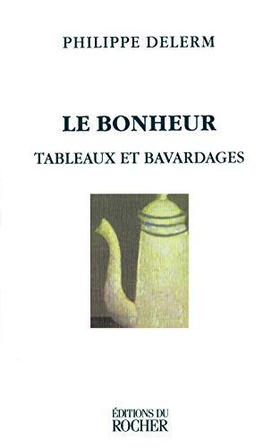 Le Bonheur: Tableaux Et Bavardages