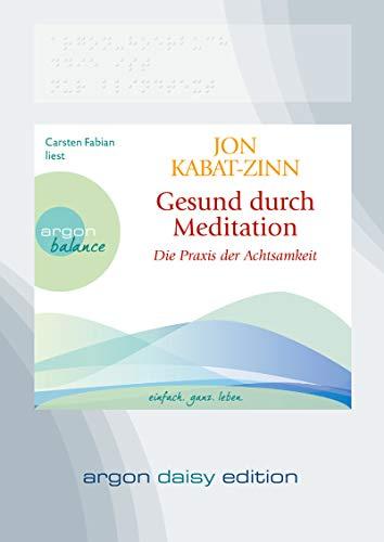 Gesund durch Meditation (DAISY Edition): Die Übung der Achtsamkeit