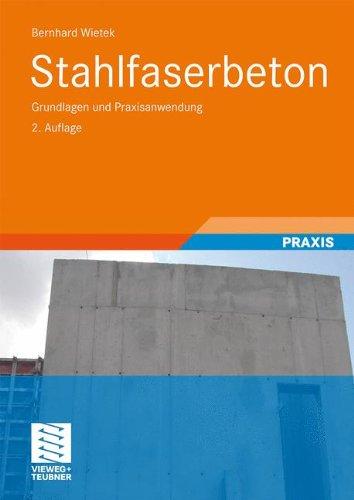 Stahlfaserbeton: Grundlagen und Praxisanwendung