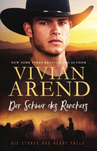 Der Schwur des Ranchers (Die Stones Aus Heart Falls, Band 5)