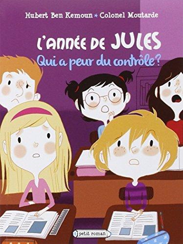 L'année de Jules. Qui a peur du contrôle ?