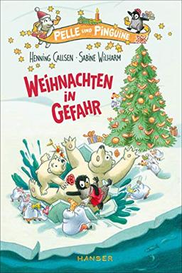 Pelle und Pinguine - Weihnachten in Gefahr