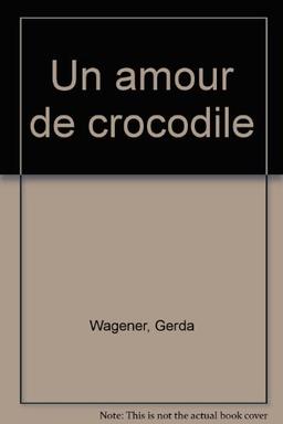 Un amour de crocodile