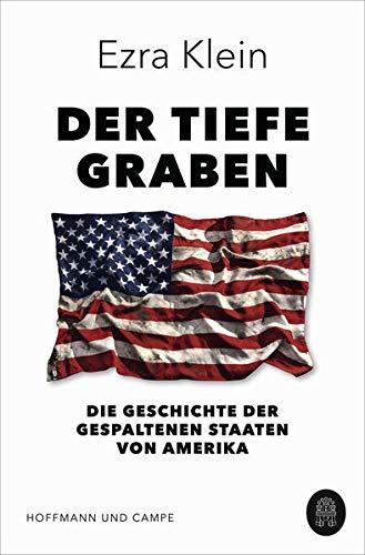 Der tiefe Graben: Die Geschichte der gespaltenen Staaten von Amerika