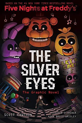 The Silver Eyes (Five Nights at Freddy's Graphic Novel) (Five Nights at Freddy's the Graphic Novel)