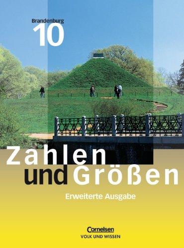 Zahlen und Größen - Sekundarstufe I - Brandenburg - Bisherige Ausgabe: 10. Schuljahr - Erweiterte Ausgabe - Schülerbuch