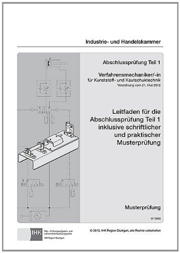 PAL-Leitfaden Abschlussprüfung Teil 1 Verfahrensmechaniker/-in für Kunststoff- und Kautschuktechnik (1940)