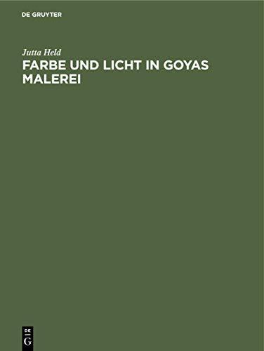 Farbe und Licht in Goyas Malerei