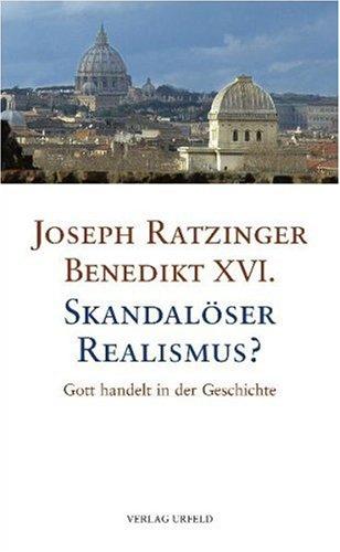 Skandalöser Realismus?: Gott handelt in der Geschichte