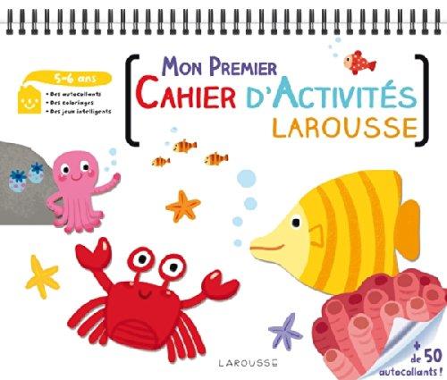 Mon premier cahier d'activités Larousse : 5-6 ans