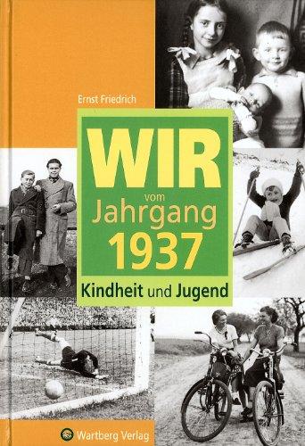 Wir vom Jahrgang 1937: Kindheit und Jugend