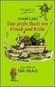 Das große Buch von Frosch und Kröte.