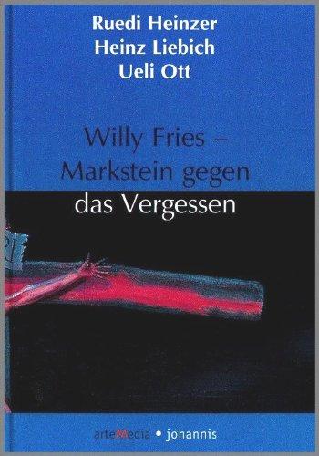 Willy Fries - Markstein gegen das Vergessen