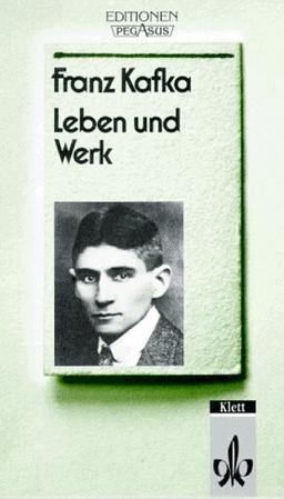 Franz Kafka, Leben und Werk