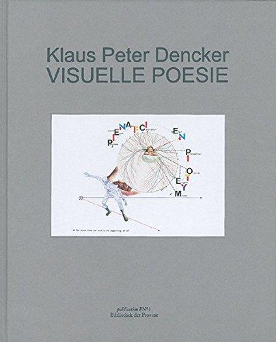 Klaus Peter Dencker – Visuelle Poesie [I]: 1965–2005