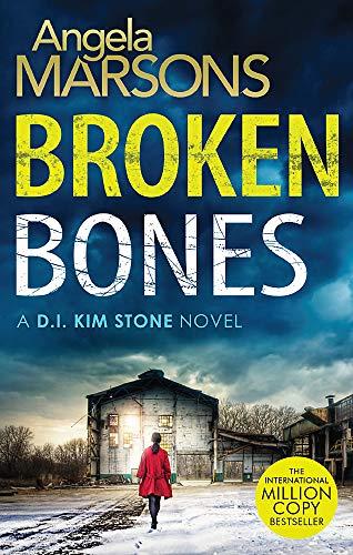 Broken Bones: A gripping serial killer thriller (Detective Kim Stone, Band 7)