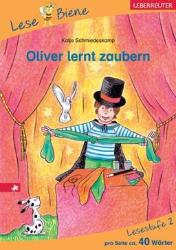 Oliver lernt zaubern: Stufe 2 / pro Seite ca. 40 Wörter