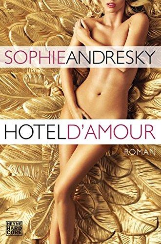 Hotel D'Amour: Erotischer Roman