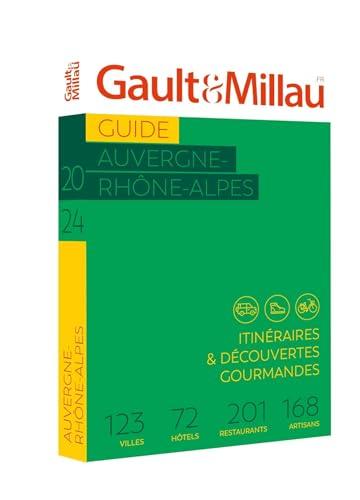 Guide Auvergne-Rhône-Alpes : itinéraires & découvertes gourmandes : 161 villes, 109 hôtels, 479 restaurants, 259 artisans