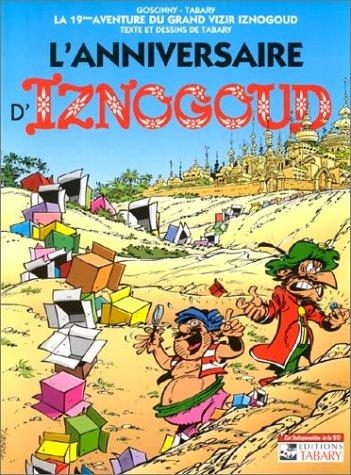 Les aventures du grand vizir Iznogoud. Vol. 19. L'anniversaire d'Iznogoud