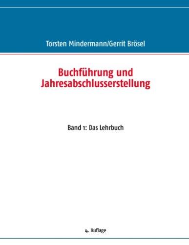 Buchführung und Jahresabschlusserstellung: Band 1: Das Lehrbuch