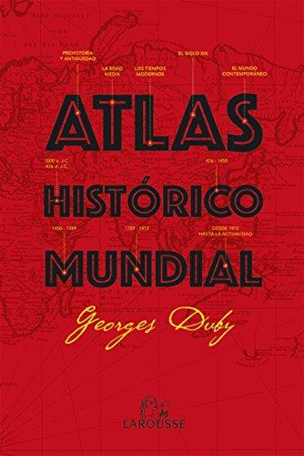 Atlas histórico mundial G. Duby (Larousse - Atlas)