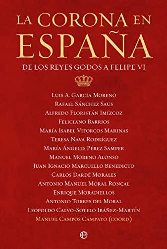 La Corona en España: De los godos a Felipe VI