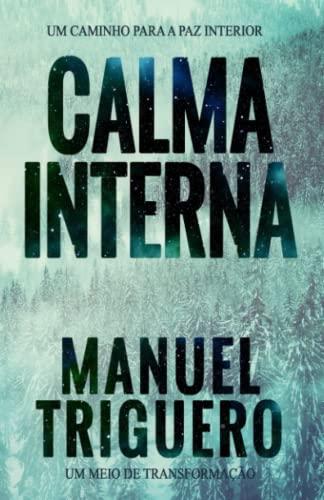 Calma interna: Um caminho para a paz interior