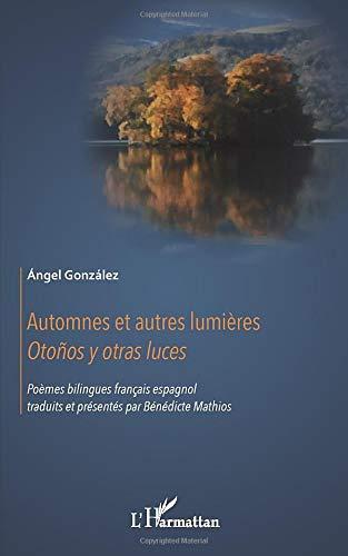 Automnes et autres lumières. Otonos y otras luces